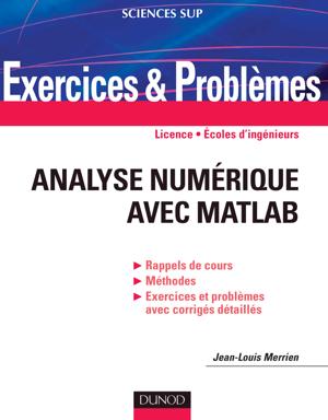 Thumbnail of book Exercices et problèmes d'Analyse numérique avec Matlab cover