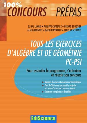 Thumbnail of book Tous les exercices d'Algèbre et de Géométrie PC-PSI cover