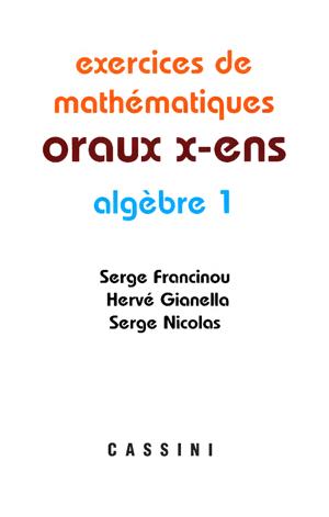 Thumbnail of book exercices de mathématiques oraux x-ens algèbre 1  cover