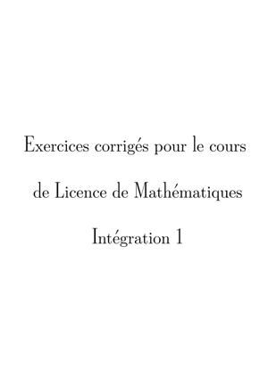 Thumbnail of book Exercices corrigés pour le cours de Licence de Mathématiques,  Intégration 1 cover
