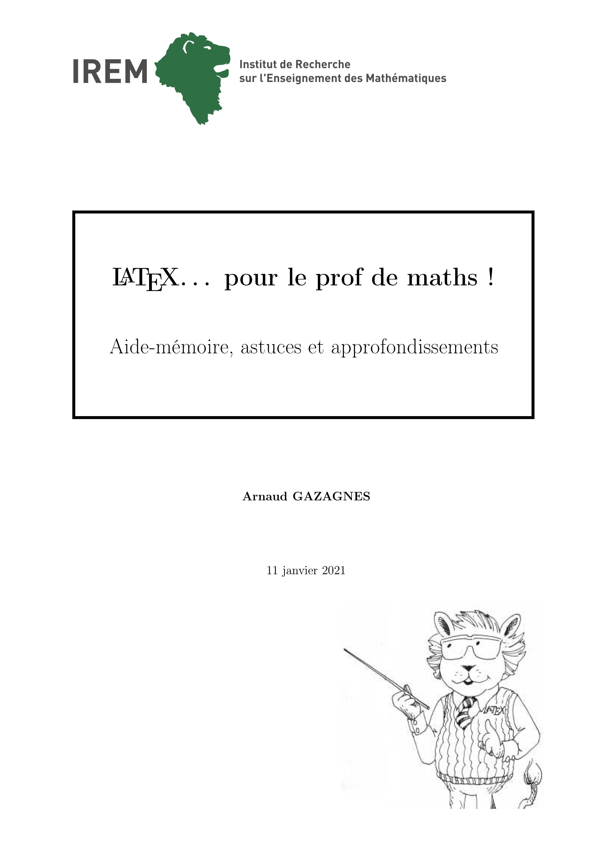 Thumbnail of book LATEX pour le prof de maths ! Aide-mémoire, astuces et approfondissements Arnaud GAZAGNES cover
