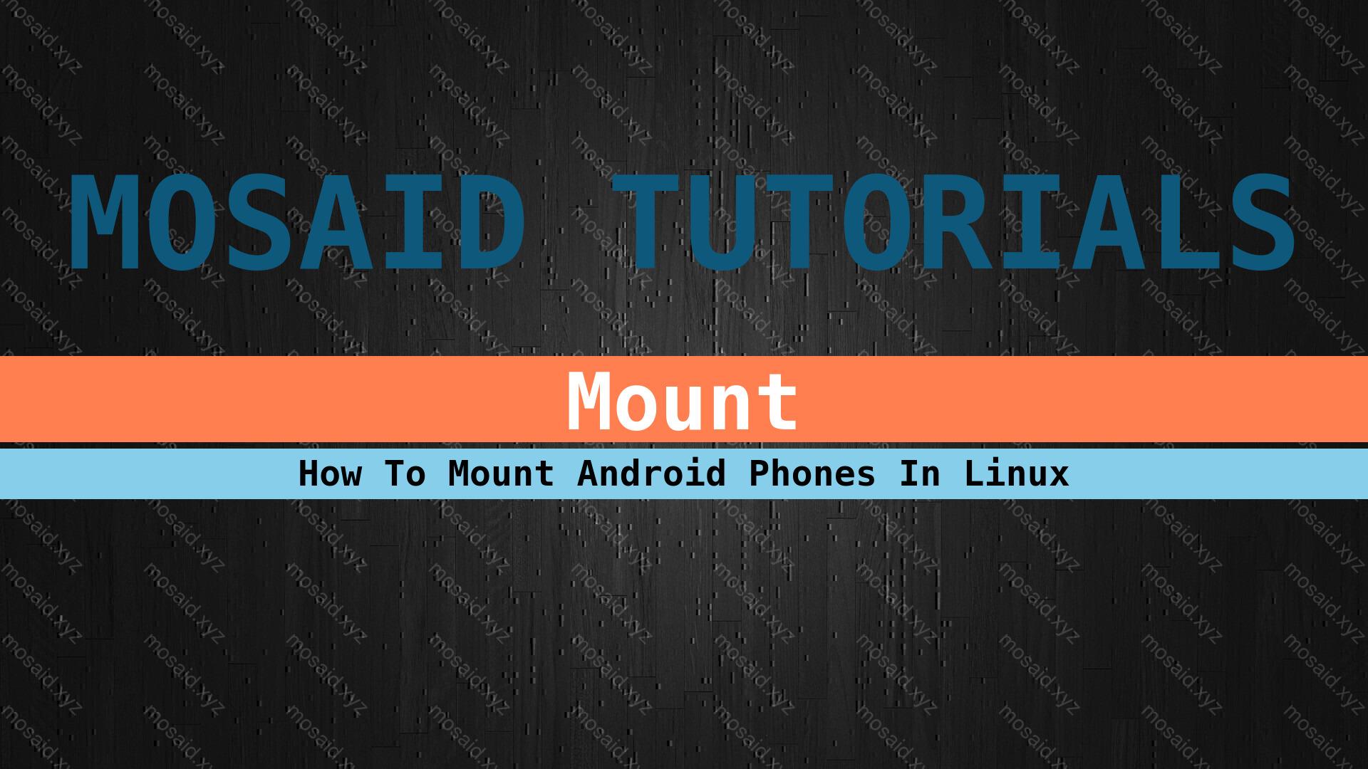 Banner of Mastering Android Phone Mounting in Linux: The Complete Tutorial