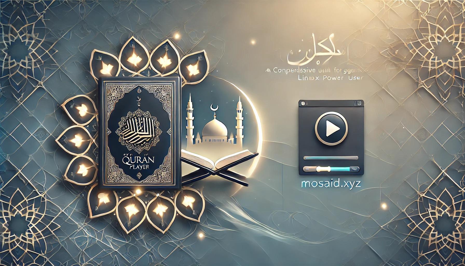 Banner of Quran Player: A Feature-Rich Cross-Platform Quran Recitation Tool