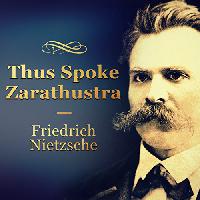 Unveiling the Wisdom: Thus Spoke Zarathustra by Friedrich Nietzsche Thumbnail