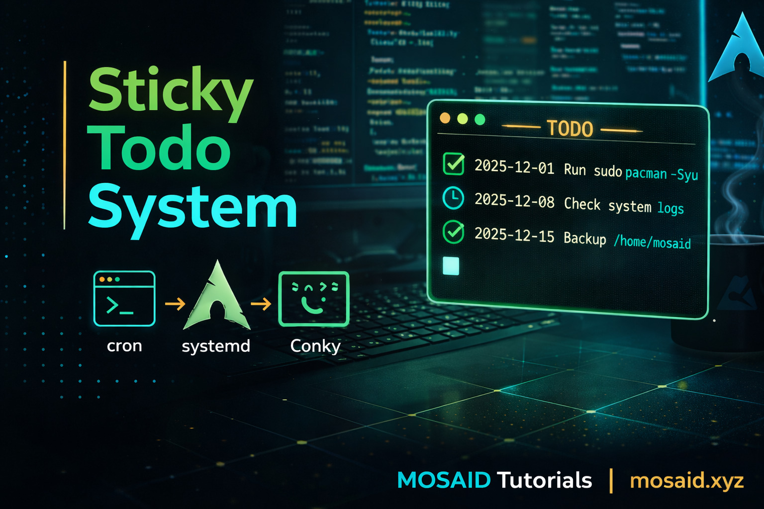 Banner of from-terminal-to-desktop--sticky-todo-reminders-with-cron,-systemd-&-conky-14.jpg